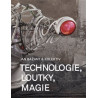 Technologie, loutky, magie