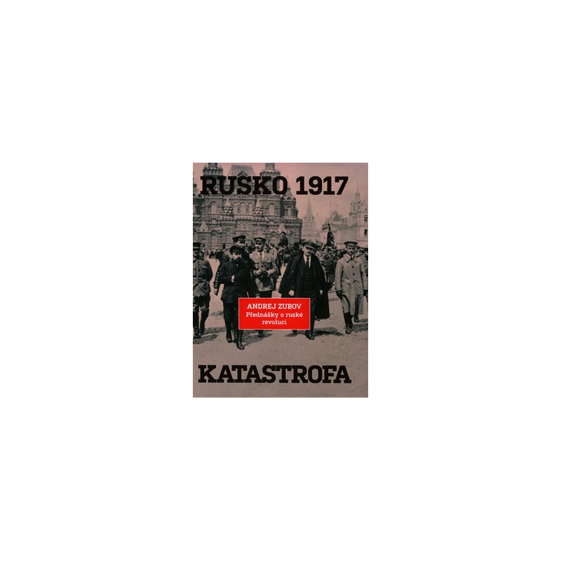 Rusko 1917. Katastrofa
