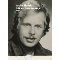 Václav Havel: Někam jsem to ukryl